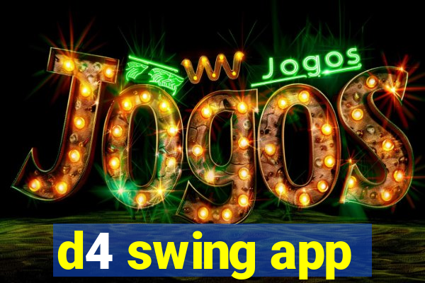 d4 swing app